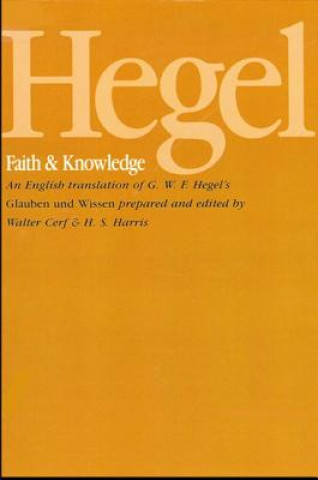 Carte Hegel: Faith and Knowledge Georg Wilhelm Friedrich Hegel