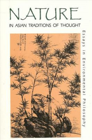 Kniha Nature in Asian Traditions of Thought J. Baird Callicott