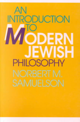 Kniha Introduction to Modern Jewish Philosophy Norbert M. Samuelson