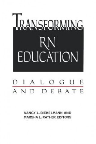 Kniha Transforming RN Education Nancy L. Diekelmann