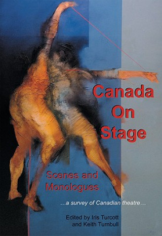 Könyv Canada on Stage: Scenes and Monologues 