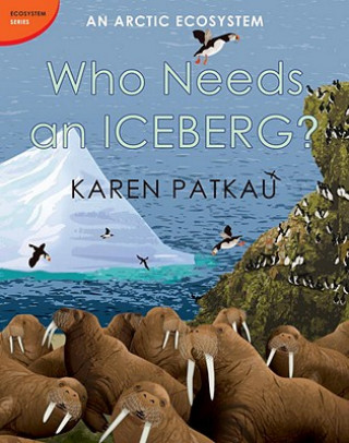 Libro Who Needs An Iceberg? Karen Patkau