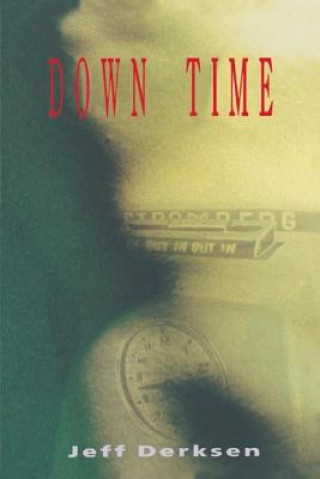 Книга Down Time Jeff Derksen