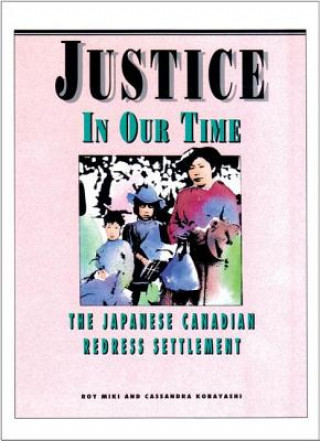 Livro Justice in Our Time Roy Miki