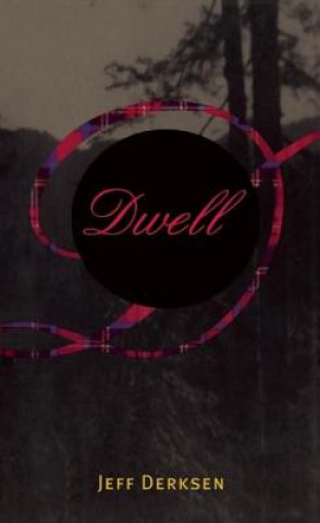 Книга Dwell Jeff Derksen