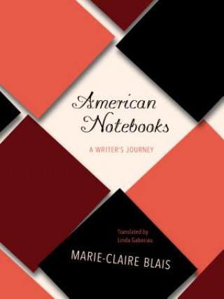 Book American Notebooks Marie-Claire Blais
