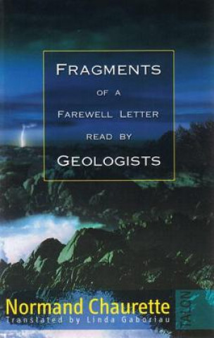 Könyv Fragments of a Farewell Letter Read by Geologists Normand Chaurette