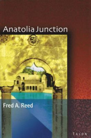Libro Anatolia Junction Fred A. Reed