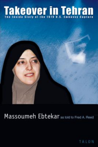 Book Takeover in Tehran Massoumeh Ebtekar