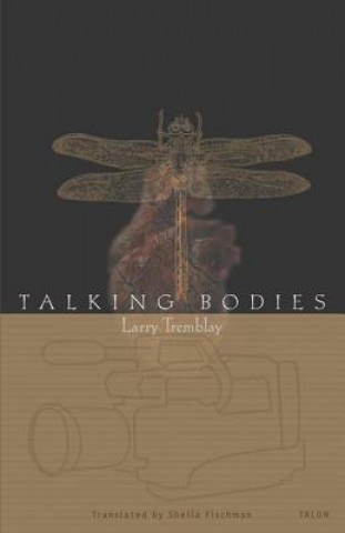 Книга Talking Bodies Larry Tremblay