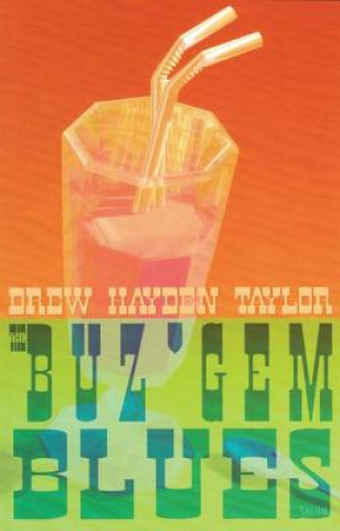 Buch Buz'Gem Blues Drew Hayden Taylor