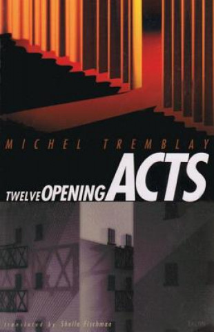 Carte Twelve Opening Acts Michel Tremblay