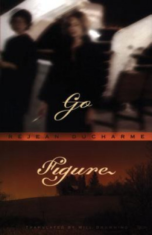 Книга Go Figure Rejean Ducharme