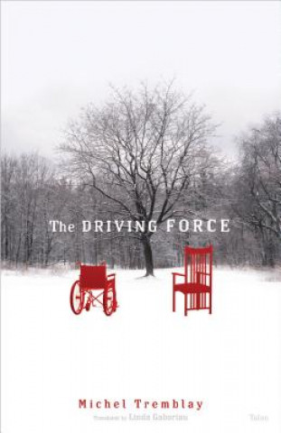 Kniha Driving Force Michel Tremblay