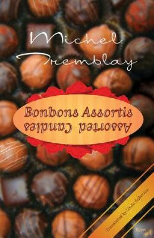 Книга Bonbons Assortis / Assorted Candies Michel Tremblay