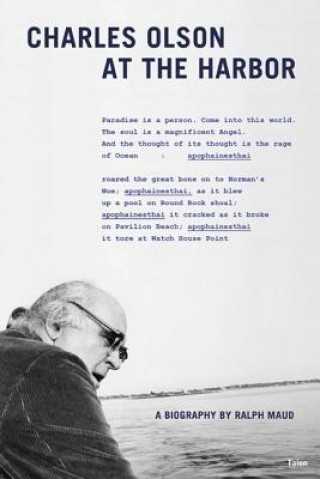 Book Charles Olson at the Harbor Ralph Maud