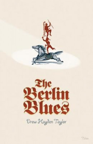 Knjiga Berlin Blues Drew Hayden Taylor