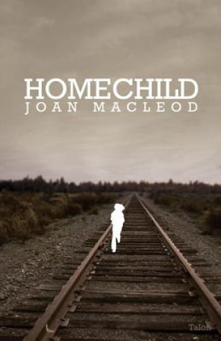 Kniha Homechild Joan MacLeod