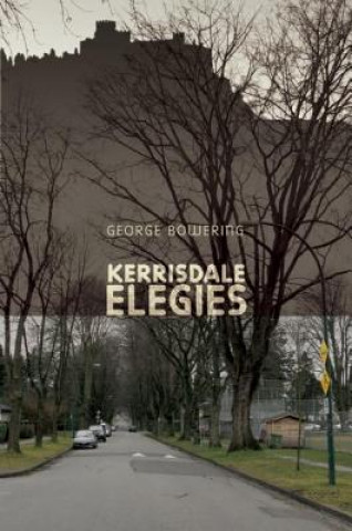 Książka Kerrisdale Elegies George Bowering