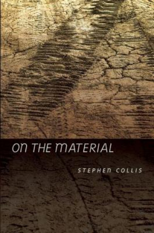 Книга On the Material Stephen Collis