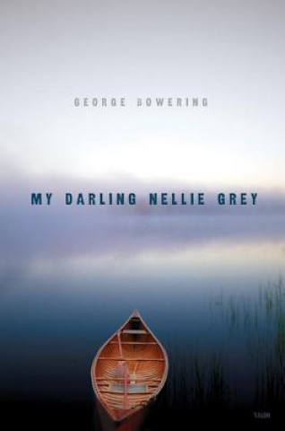 Carte My Darling Nellie Grey George Bowering