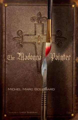 Book Madonna Painter Michel Marc Bouchard