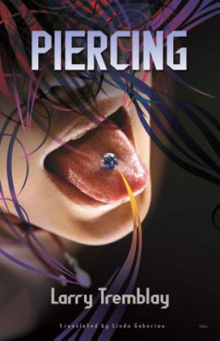 Kniha Piercing Larry Tremblay