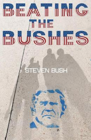 Book Beating the Bushes Steven Bush