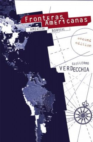 Książka Fronteras Americanas Guillermo Verdecchia