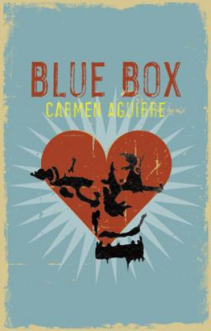 Könyv Blue Box Carmen Aguirre