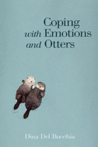 Carte Coping with Emotions and Otters Dina Del Bucchia