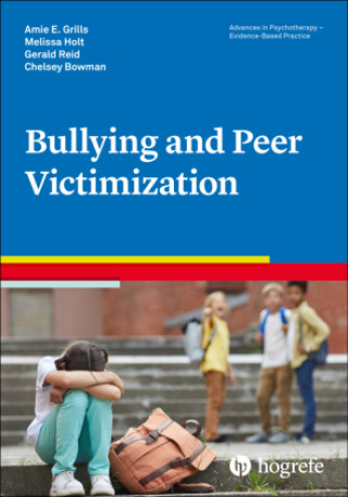 Könyv Bullying and Peer Victimization Amie E. Grills