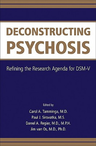 Carte Deconstructing Psychosis Carol A. Tamminga
