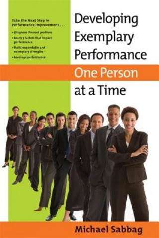 Buch Developing Exemplary Performance One Person at a Time Michael Sabbag