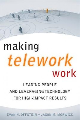 Livre Making Telework Work Evan H. Offstein