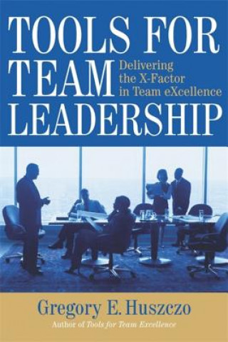 Livre Tools for Team Leadership Gregory E Huszczo