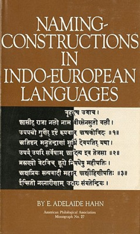 Könyv Naming-Constructions in Some Indo-European Languages E.Adelaide Hahn