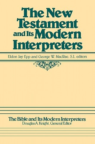 Kniha New Testament and Its Modern Interpreters Eldon J. Epp