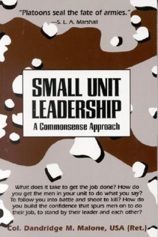 Book Small Unit Leadership Dandridge M. Malone