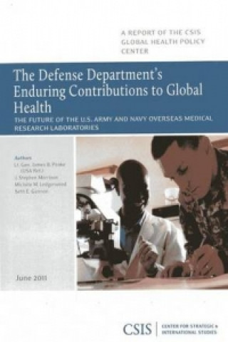 Könyv Defense Department's Enduring Contributions to Global Health James B. Peake