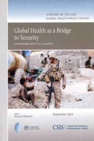 Книга Global Health as a Bridge to Security Richard Downie
