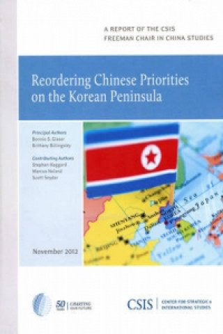 Carte Reordering Chinese Priorities on the Korean Peninsula Bonnie S. Glaser