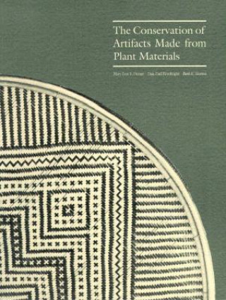 Carte Conservation of Artifacts Made From Plant Materials Mary-Lou E. Florian