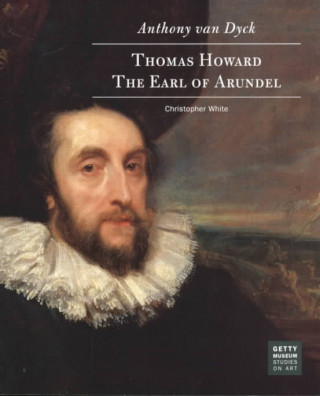 Book Anthony Van Dyck - Thomas Howard, The Earl of Arundel Christopher White