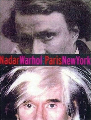 Книга Nadar / Warhol : Paris / New York Gordon Baldwin