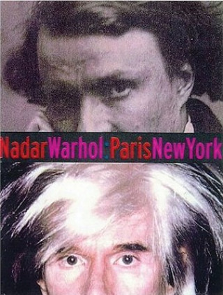 Kniha Nadar / Warhol : Paris / New York Gordon Baldwin