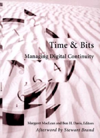 Buch Time and Bits - Managing Digital Continuity .. Maclean