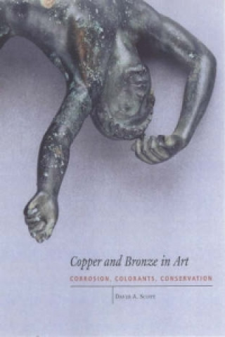 Kniha Copper and Bronze in Art David A. Scott