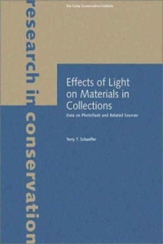 Kniha Effects of Light on Materials in Collections - Data on Photoflash and Related Sources Terry T. Schaeffer