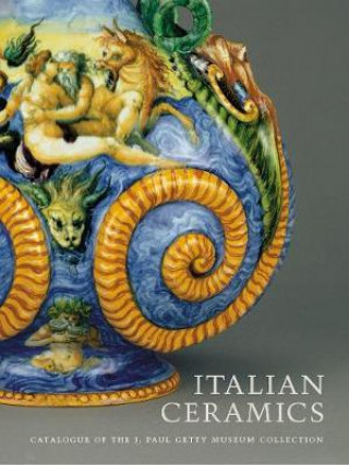 Książka Italian Ceramics - Catalogue of the J.Paul Getty Museum Collection Catherine Hess